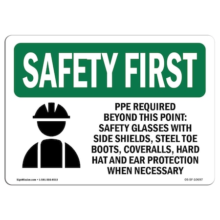 OSHA SAFETY FIRST Sign, PPE Required Beyond This Point-W/ Symbol, 14in X 10in Decal